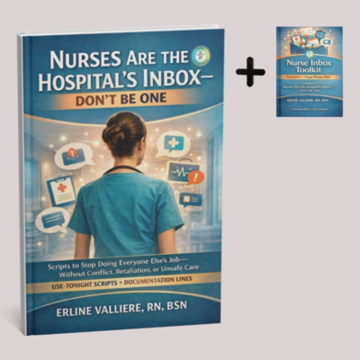 Nurses Inbox Print Bundle  | Task Dumping + Escalation Scripts (Book + Companion Toolkit)